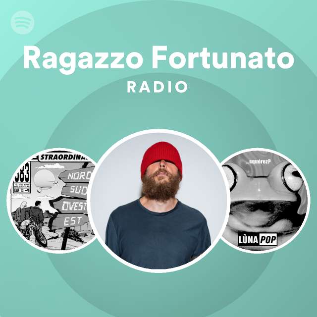 Ragazzo Fortunato Radio - playlist by Spotify | Spotify