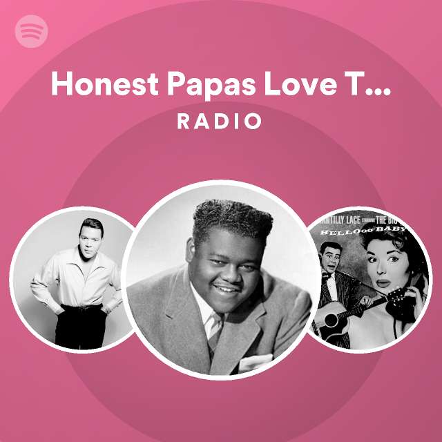 Honest Papas Love Their Mamas Better Radio Playlist By Spotify Spotify