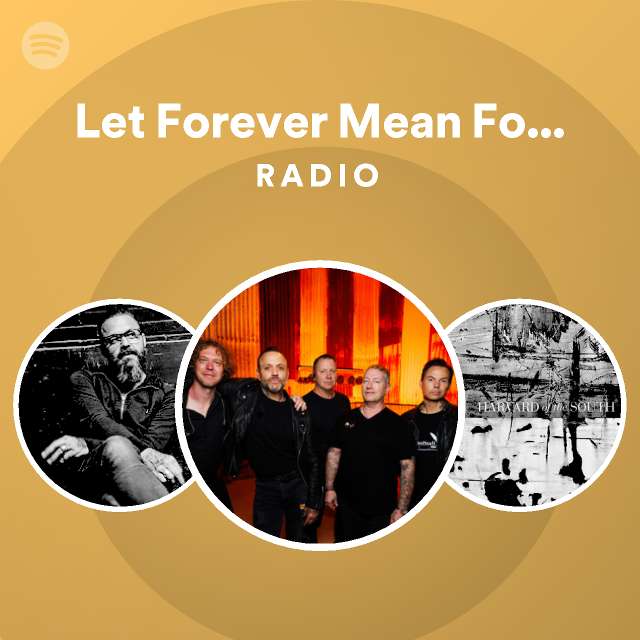 let-forever-mean-forever-radio-playlist-by-spotify-spotify