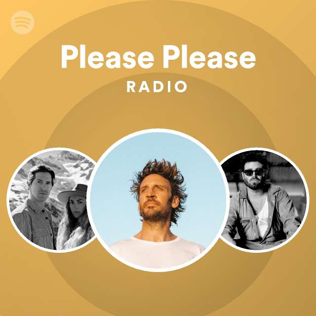 Please Please Radio - playlist by Spotify | Spotify