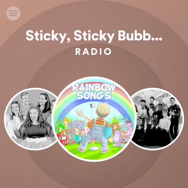 Sticky Sticky Bubble Gum Radio Playlist By Spotify Spotify
