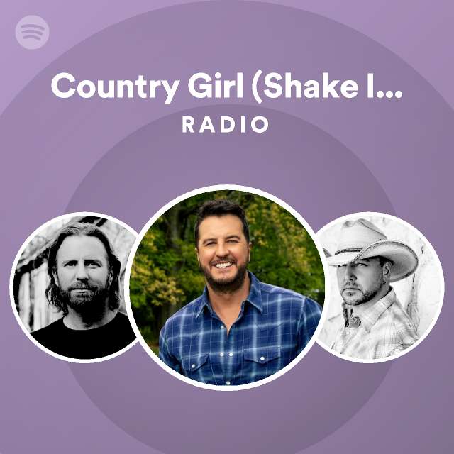 Country Girl Shake It For Me Radio Playlist By Spotify Spotify   En