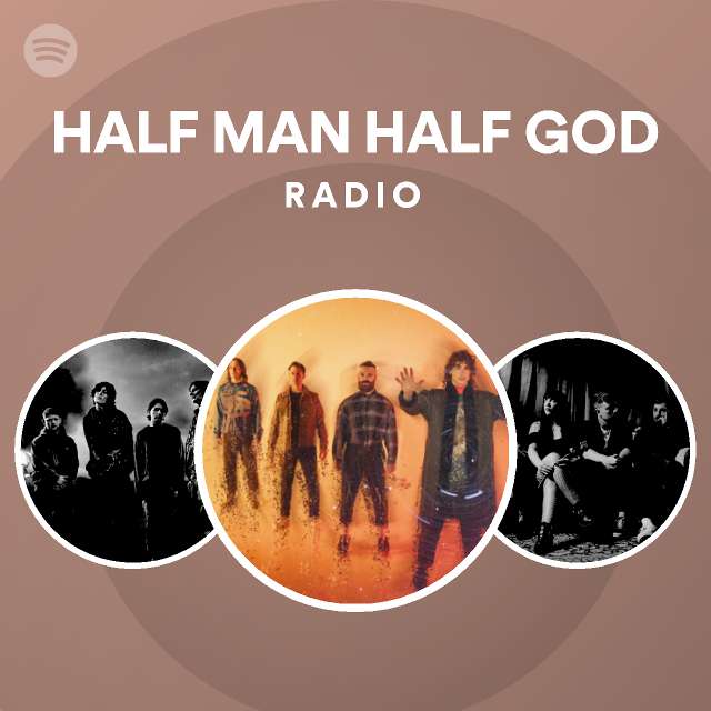 half-man-half-god-radio-playlist-by-spotify-spotify