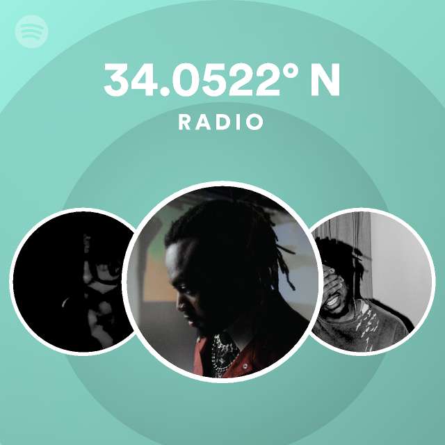 340522° N Radio Playlist By Spotify Spotify