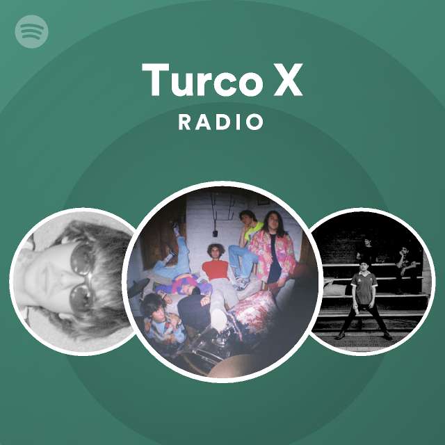 Turco x radio playlist by spotify spotify