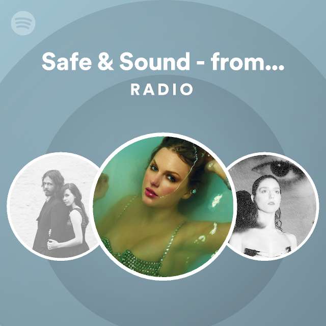 Safe & Sound from The Hunger Games Soundtrack Radio playlist by