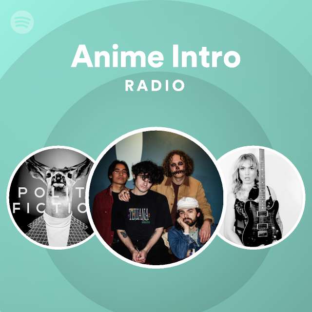 Anime Intro Radio - playlist by Spotify | Spotify