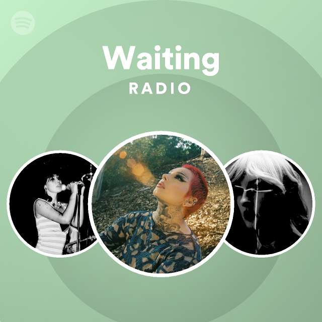 Waiting Radio - playlist by Spotify | Spotify
