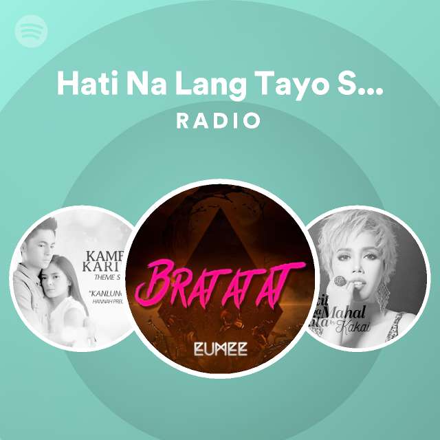 hati-na-lang-tayo-sa-kanya-radio-playlist-by-spotify-spotify