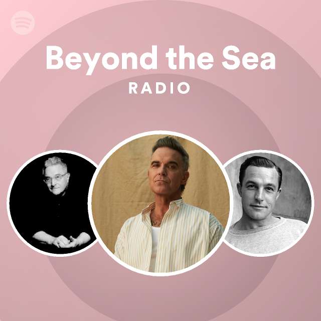 Beyond the Sea Radio - playlist by Spotify | Spotify