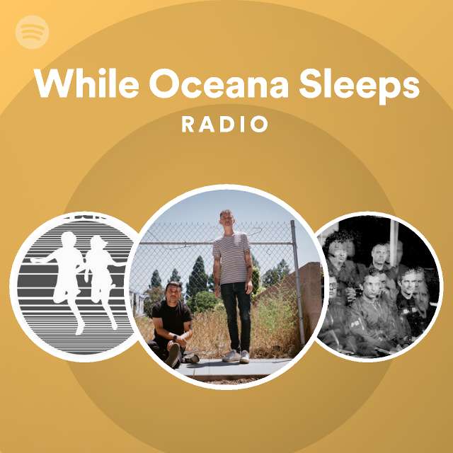 while-oceana-sleeps-radio-playlist-by-spotify-spotify