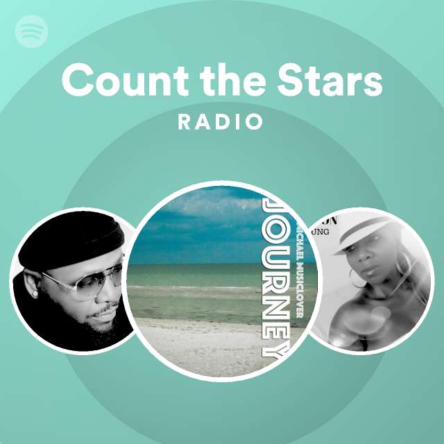 Count the Stars Radio - playlist by Spotify | Spotify