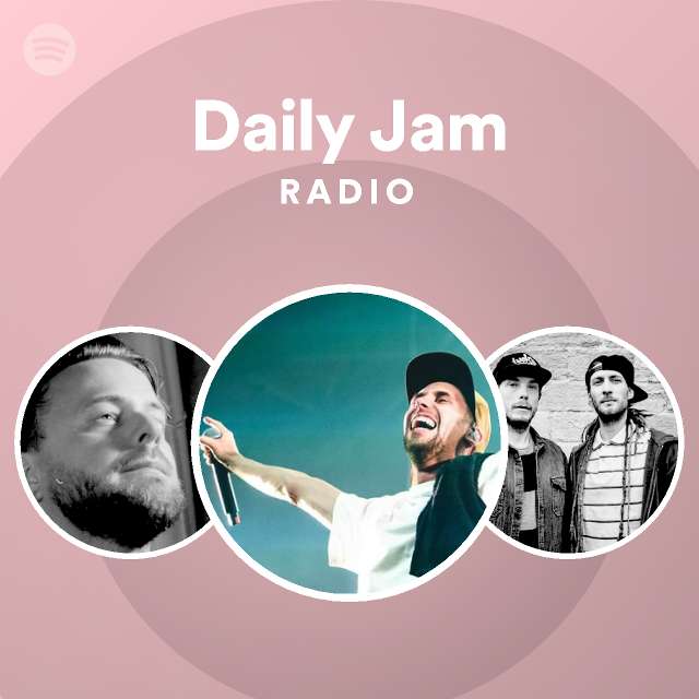Daily Jam Radio - playlist by Spotify | Spotify