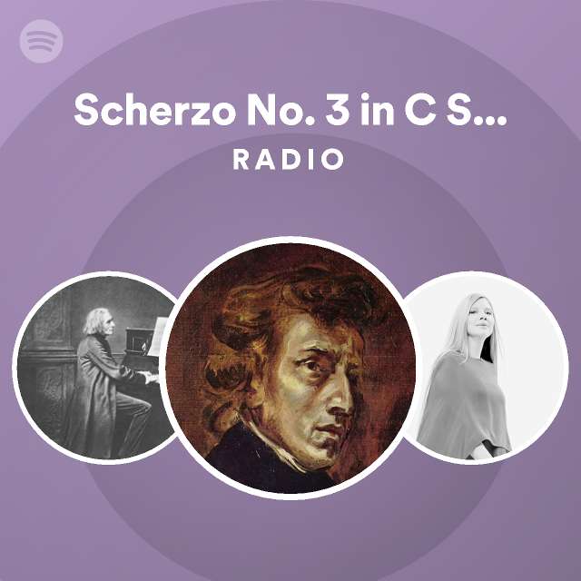 Scherzo No. 3 in C Sharp Minor, Op. 39 Radio playlist by Spotify
