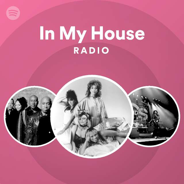 In My House Radio - playlist by Spotify | Spotify