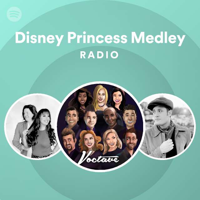 Disney Princess Medley Radio Spotify Playlist