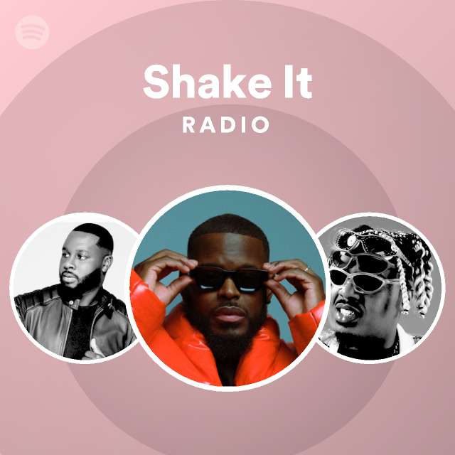 Shake It Radio - playlist by Spotify | Spotify