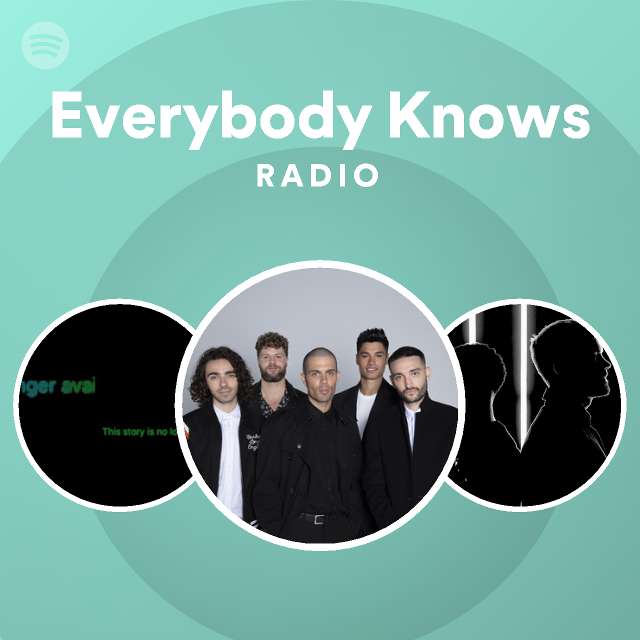 Everybody Knows Radio playlist by Spotify Spotify