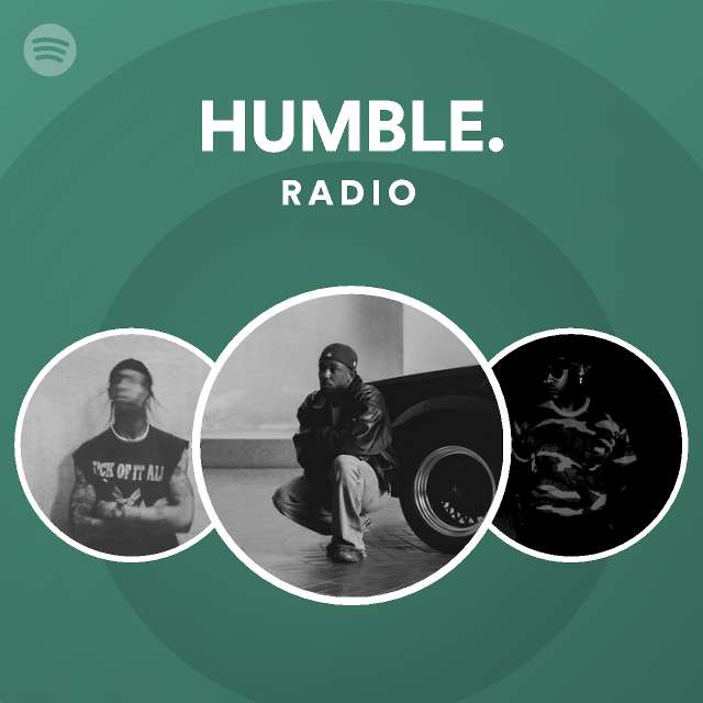 HUMBLE. Radio - playlist by Spotify | Spotify