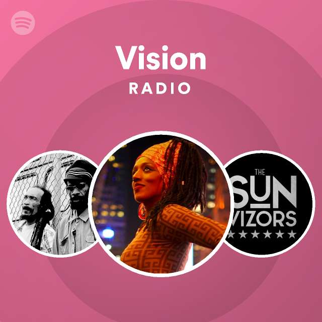 Vision Radio playlist by Spotify Spotify