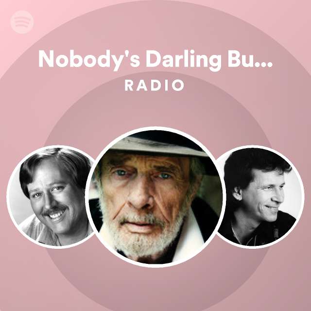 Nobody's Darling But Mine Radio - playlist by Spotify | Spotify