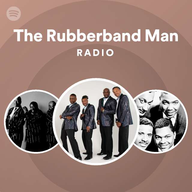 The Rubberband Man Radio playlist by Spotify Spotify