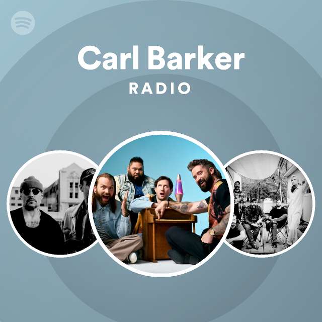 Carl Barker Radio - playlist by Spotify | Spotify