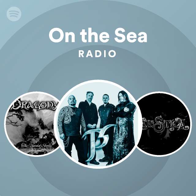 On The Sea Radio Spotify Playlist