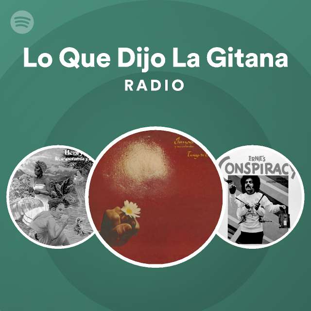 Lo Que Dijo La Gitana Radio Spotify Playlist