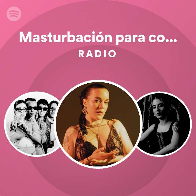 Masturbación Para Coños Sexperiencia Meditación Sexual Guiada Radio Playlist By Spotify 