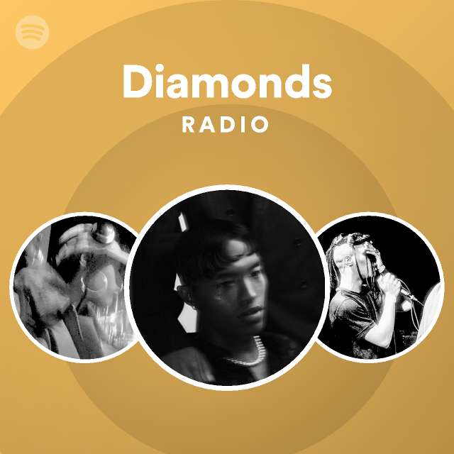 Diamonds Radio Playlist By Spotify Spotify