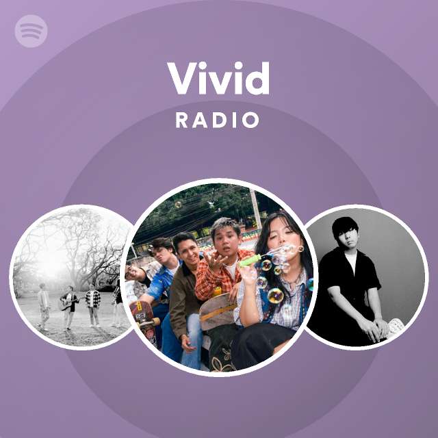 Vivid Radio Playlist By Spotify Spotify