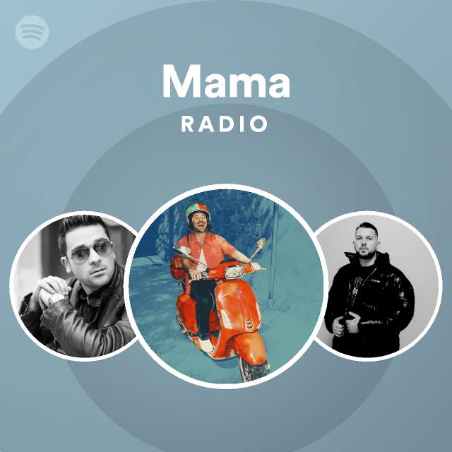 Mama Radio - playlist by Spotify | Spotify