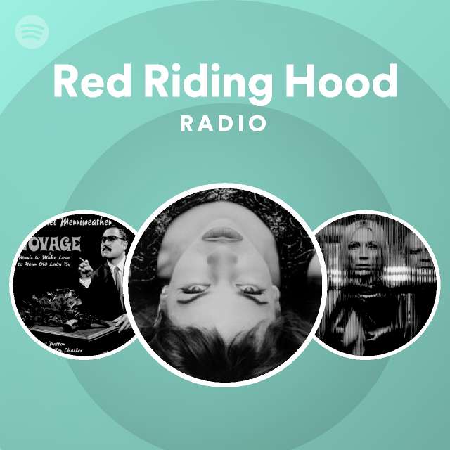 Red Riding Hood Radio - playlist by Spotify | Spotify