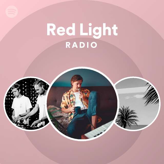 Red Light Radio playlist by Spotify Spotify