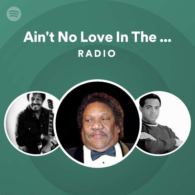 Aint No Love In The Heart Of The City Single Version Radio Playlist By Spotify Spotify