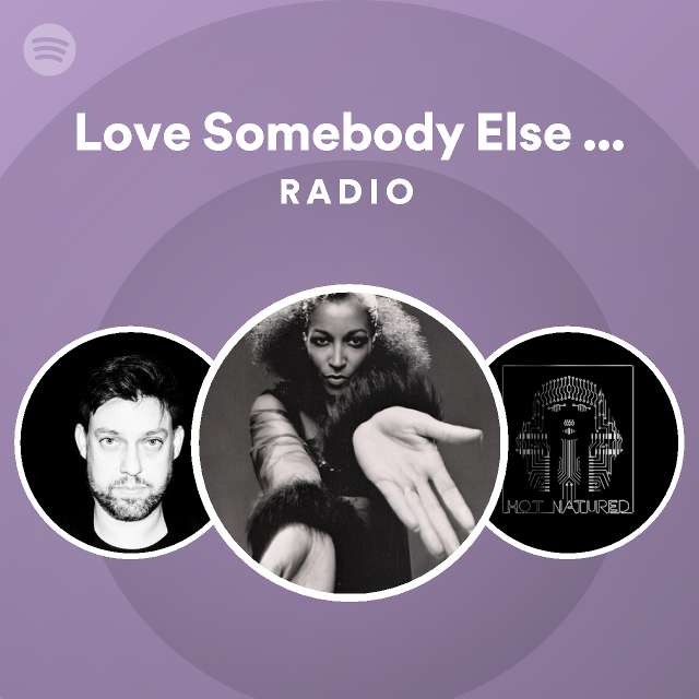 Love Somebody Else Maceo Plex & John Dasilva Mix Radio playlist by