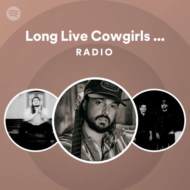 Long Live Cowgirls With Cody Johnson Radio Playlist By Spotify Spotify