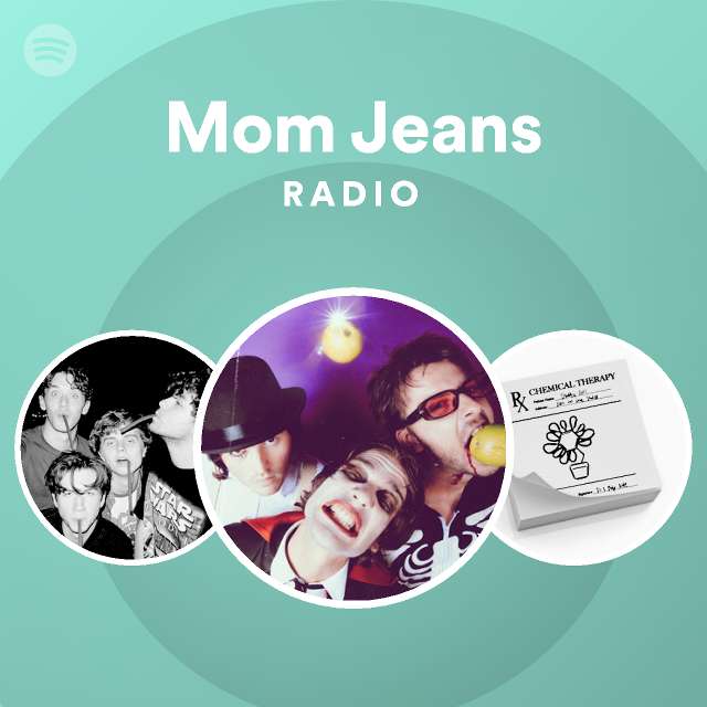 Mom Jeans Radio Playlist By Spotify Spotify