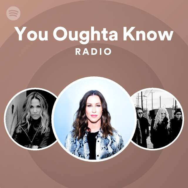 You Oughta Know Radio playlist by Spotify Spotify