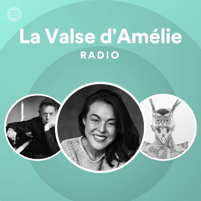 La Valse d'Amélie Radio - playlist by Spotify | Spotify