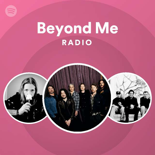 Beyond Me Radio - playlist by Spotify | Spotify