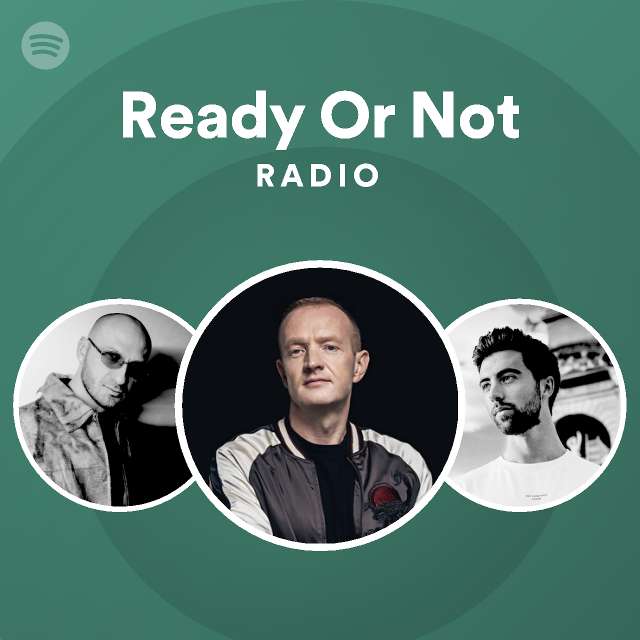 Ready Or Not Not Not Song
