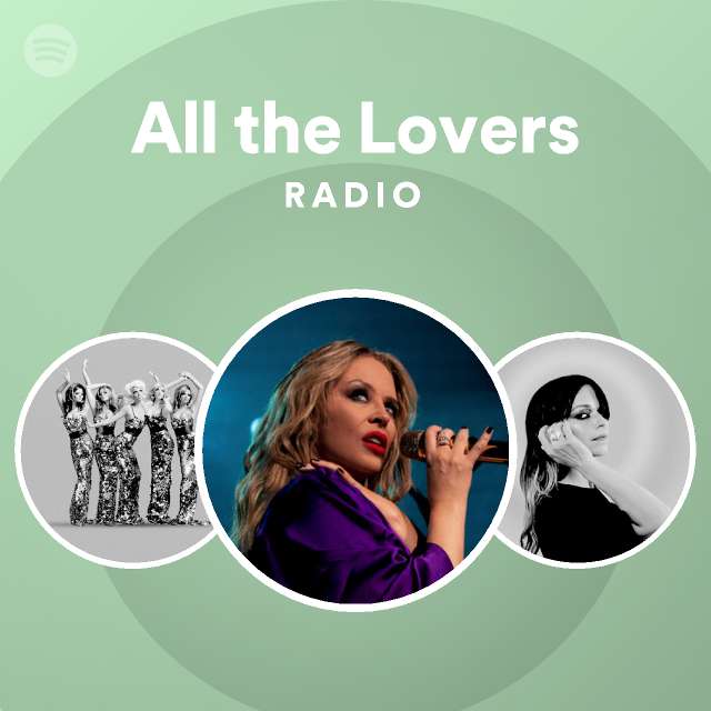All the Lovers Radio - playlist by Spotify | Spotify
