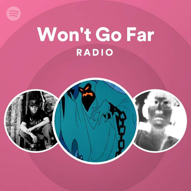 won-t-go-far-radio-playlist-by-spotify-spotify