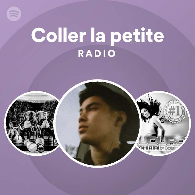 coller-la-petite-radio-playlist-by-spotify-spotify