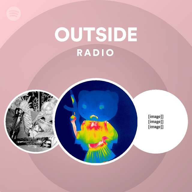 OUTSIDE Radio - playlist by Spotify | Spotify