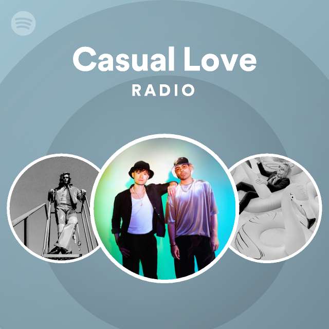 Casual Love Radio - playlist by Spotify | Spotify