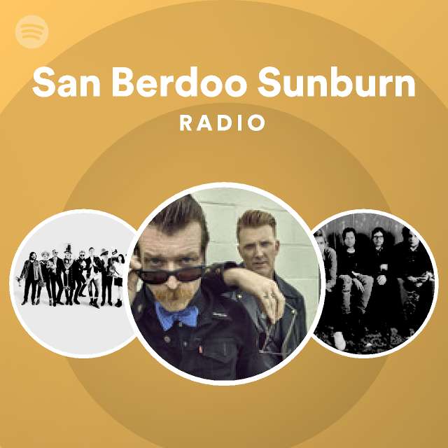 San Berdoo Sunburn Radio Playlist By Spotify Spotify 0994