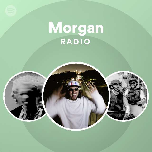 Morgan Radio - playlist by Spotify | Spotify